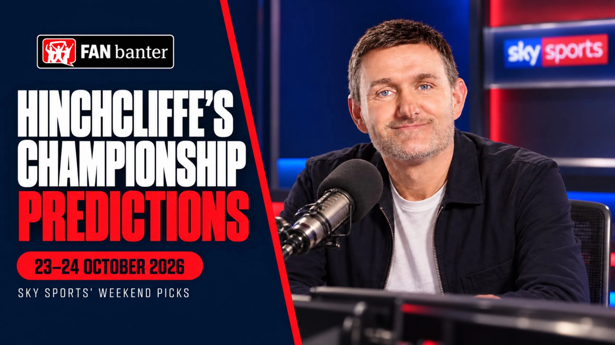 Fan Banter: Hinchcliffe’s Championship predictions, 23–24 October 2026 — editorial composite of Andy Hinchcliffe in a podcast studio