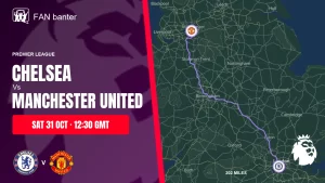 Chelsea Vs Manchester United match preview and away-fan journey map