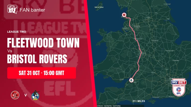 Fleetwood Town Vs Bristol Rovers match preview and away-fan journey map