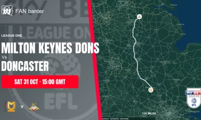Milton Keynes Dons Vs Doncaster Rovers match preview and away-fan journey map