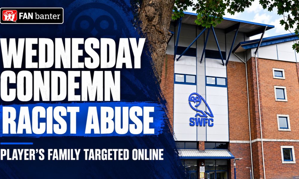 Sheffield Wednesday’s Hillsborough exterior with a headline condemning racist abuse aimed at a player’s family